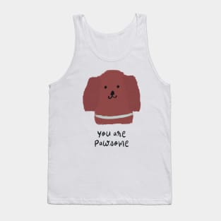 You are pawsome Tank Top